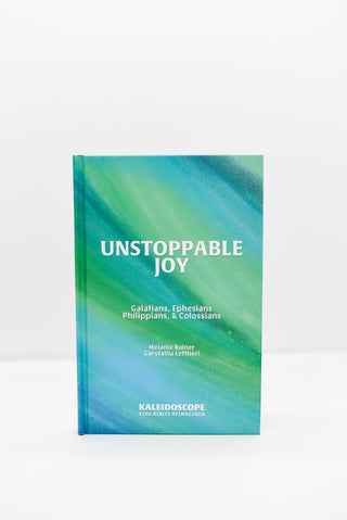 Unstoppable Joy: Galatians, Ephesians, Philippians, & Colossians