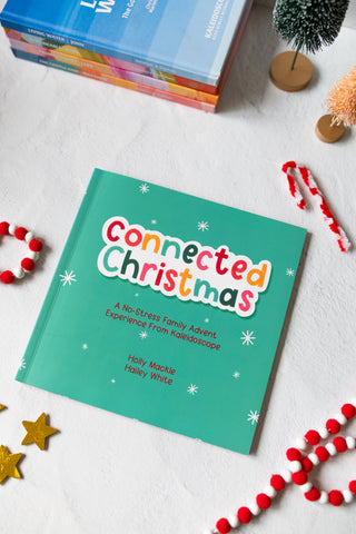 Connected Christmas: A No-Stress Family Advent Experience
